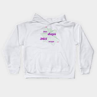 365 days 365 ways Kids Hoodie